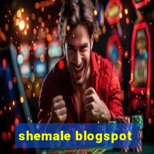 shemale blogspot